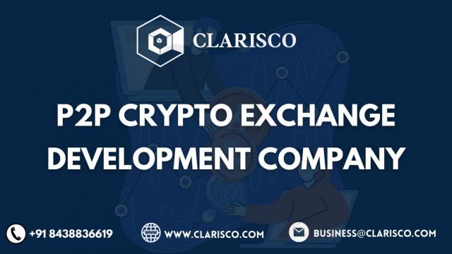 P2P Crypto Exchange Development Company - Clarisco